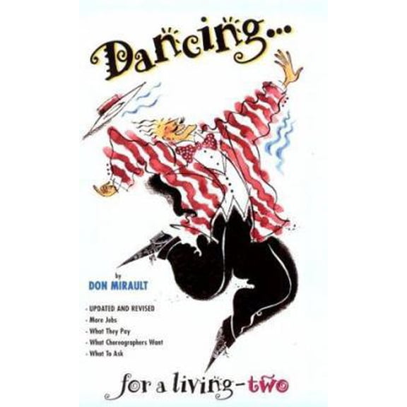 Pre-Owned Dancing...for a Living-Two: Where the Jobs Are, What They Pay, What Choregraphers Want, What to Ask (Paperback) 0963786466 9780963786463