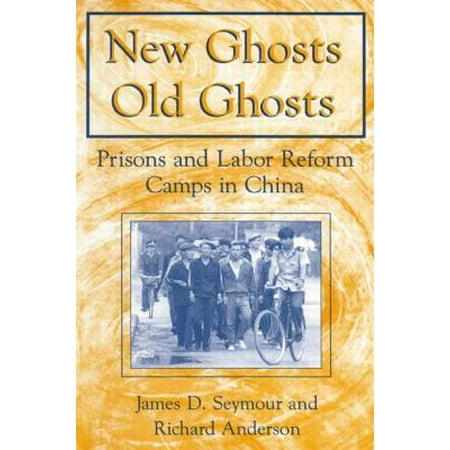New Ghosts Old Ghosts Prisons And Labor Reform Camps In China Prisons And Labor Reform Camps
