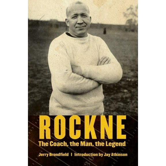 Rockne: The Coach, the Man, the Legend, (Paperback)