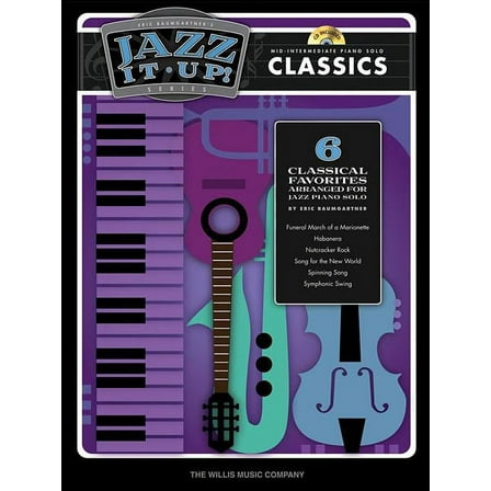 Eric Baumgartners Jazz It Up! - Classics - Bk/CD: Mid-Intermediate Level