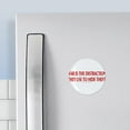 thumbnail image 3 of CafePress - WAR IS THE DISTRACTION Magnet - 2.25" Round Magnet, Refrigerator Magnet, Button Magnet Style, 3 of 3
