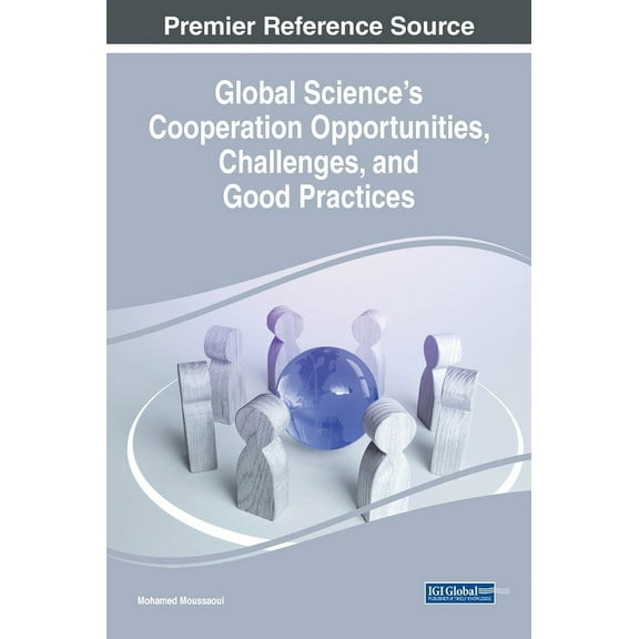 Global Science's Cooperation Opportunities, Challenges, and Good Practices, (Hardcover)