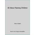 thumbnail image 1 of Pre-Owned All About Raising Children (Hardcover) 0911094075 9780911094077, 1 of 1