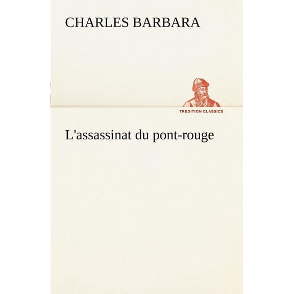 L'assassinat du pont-rouge (Paperback)