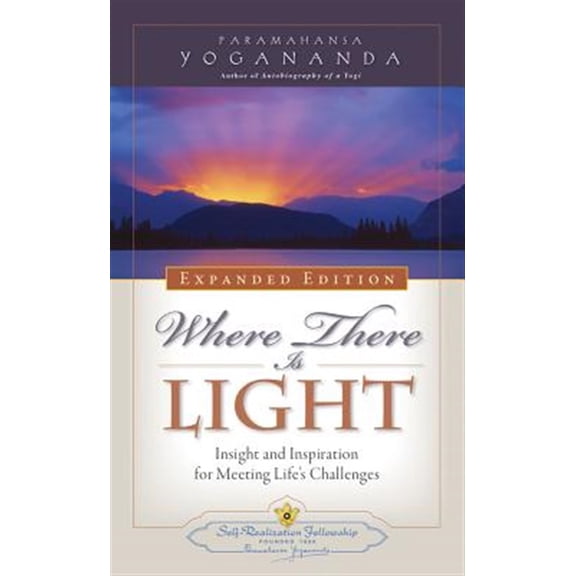 Pre-Owned Where There Is Light: Insight and Inspiration for Meeting Life's Challenges (Paperback) 0876127200 9780876127209