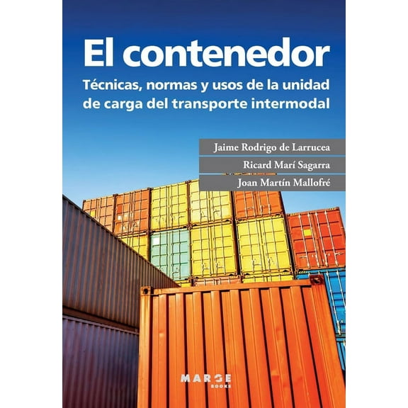 El contenedor: TÃ©cnicas, normas y usos de la unidad de carga del transporte intermodal, (Paperback)