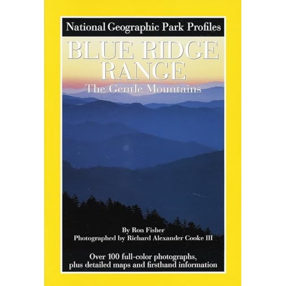 Pre-Owned National Geographic Park Profiles: Blue Ridge Range: The Gentle Mountains (Paperback) 0792273524 9780792273523