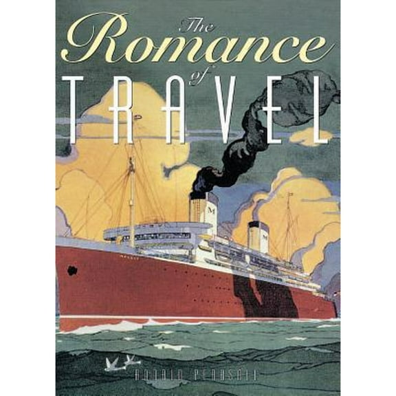 The Romance of Travel (Hardcover) by Ronald Pearsall