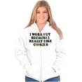 thumbnail image 3 of Work Out Because Really Like Cookies Zip Hoodie Sweatshirt Women Brisco Brands L, 3 of 6