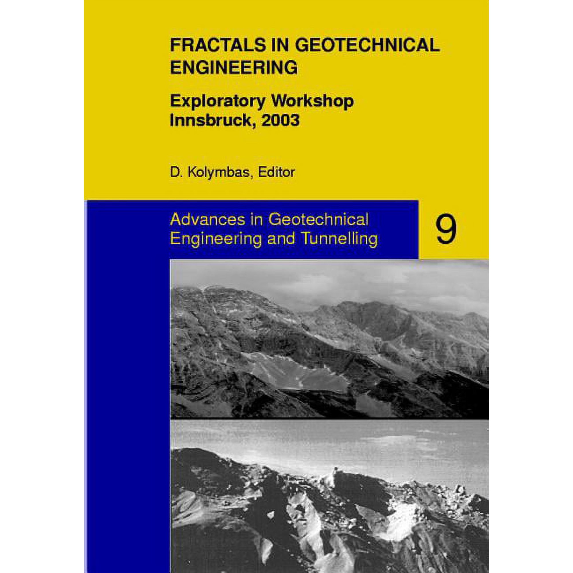Advances in Geotechnical Engineering and Fractals in Geotechnical Engineering: Exploratory Workshop Innsbruck 2003 Book 9 (Paperback)