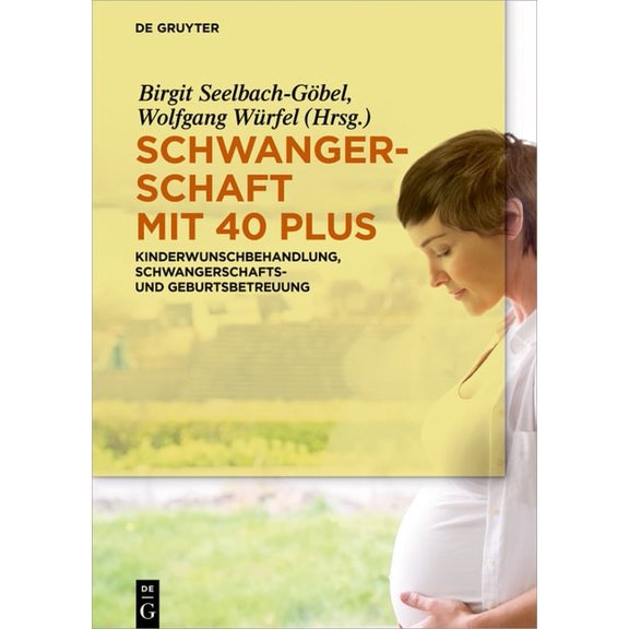 Schwangerschaft mit 40 plus, (Hardcover)