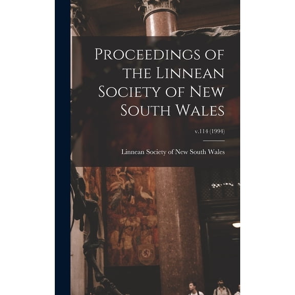 Proceedings of the Linnean Society of New South Wales; v.114 (1994) (Hardcover)
