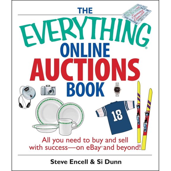 Pre-Owned The Everything Online Auctions Book: All You Need to Buy and Sell with Success--On Ebay and Beyond (Paperback) 1593375824 9781593375829