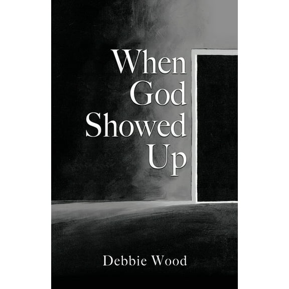 When God Showed Up, (Paperback)