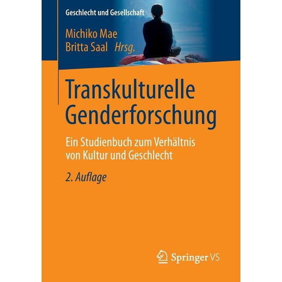 Geschlecht Und Gesellschaft Transkulturelle Genderforschung: Ein Studienbuch Zum Verhältnis Von Kultur Und Geschlecht, Book 41, (Paperback)