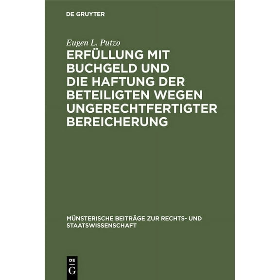 MÃ¼nsterische BeitrÃ¤ge Zur Rechts- Und St ErfÃ¼llung Mit Buchgeld Und Die Haftung Der Beteiligten Wegen Ungerechtfertigter Bereicherung: Die RÃ¼ckabwicklung IrrtÃ¼ml, Book 23, (Hardcover)
