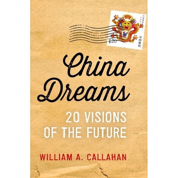 Pre-Owned China Dreams: 20 Visions of the Future (Paperback) 0190235233 9780190235239