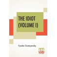 thumbnail image 1 of The Idiot (Volume I): Translated By Eva Martin, 1 of 1