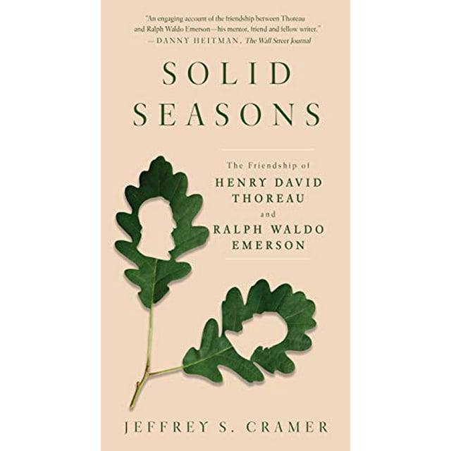 Solid Seasons: The Friendship of Henry David Thoreau and Ralph Waldo Emerson