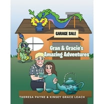 Gran and Gracie's Amazing Adventures, (Paperback)