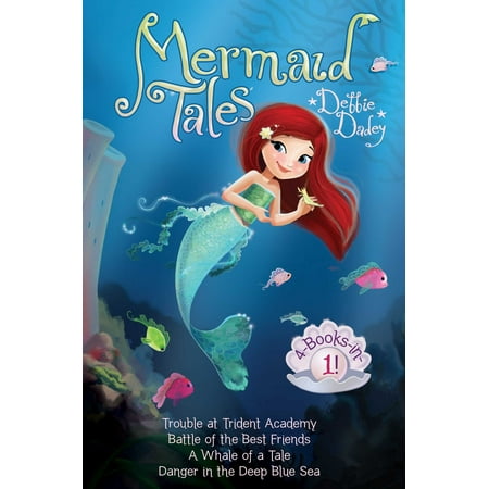 Mermaid Tales 4-Books-in-1! : Trouble at Trident Academy; Battle of the Best Friends; A Whale of a Tale; Danger in the Deep Blue (Best Sea Battle Games)