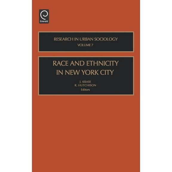 Research in Urban Sociology Race and Ethnicity in New York City, Book 7, (Hardcover)