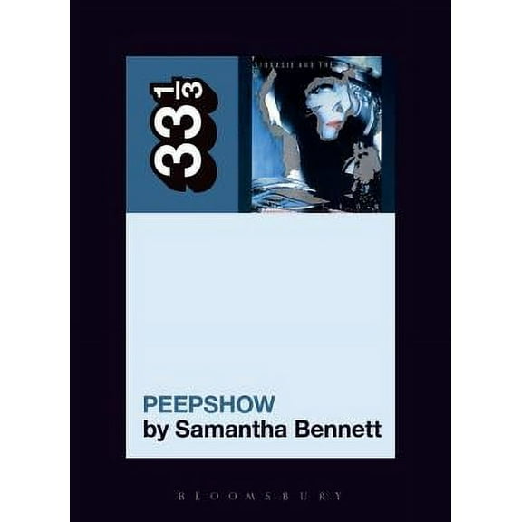 33 1/3: Siouxsie and the Banshees' Peepshow (Paperback)