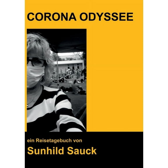 Corona Odyssee : ein Reisetagebuch (Paperback)