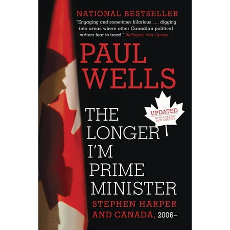 The Longer I'm Prime Minister - eBook (Best Canadian Prime Ministers)