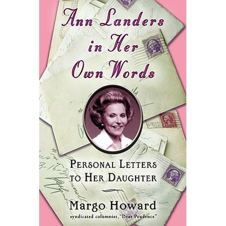 Ann Landers in Her Own Words : Personal Letters to Her