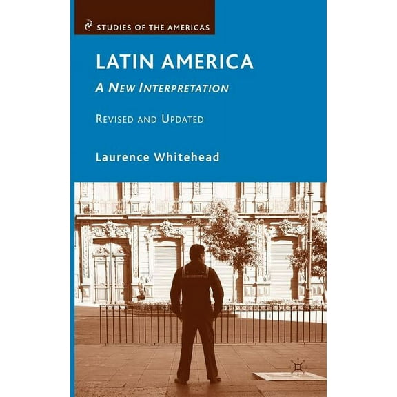 Studies of the Americas Latin America: A New Interpretation, (Paperback)