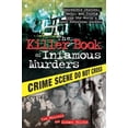 thumbnail image 1 of Pre-Owned The Killer Book of Infamous Murders: Incredible Stories, Facts, and Trivia from the World's Most Notorious Murders (Paperback) 1402237464 9781402237461, 1 of 1