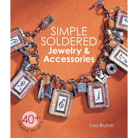 Simple Soldered Jewelry & Accessories : 40+ Creative