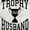 White, variant on Trophy Husband No. 1 Hubby Award Men's Graphic T Shirt Tees Brisco Brands S