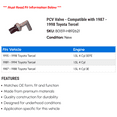 thumbnail image 2 of PCV Valve - Compatible with 1987 - 1998 Toyota Tercel 1988 1989 1990 1991 1992 1993 1994 1995 1996 1997, 2 of 2