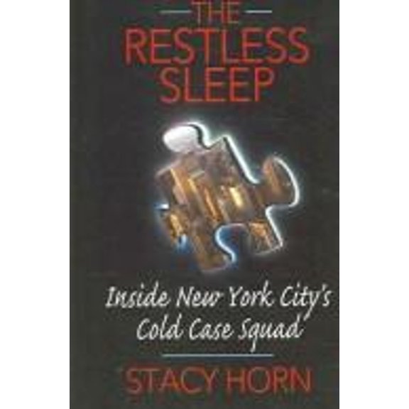 Pre-Owned The Restless Sleep : Inside New York City's Cold Case Squad (Hardcover) 9780786279883