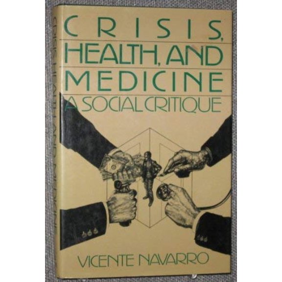 Pre-Owned Crisis, Health and Medicine : A Social Critique (Hardcover) 9780422605809