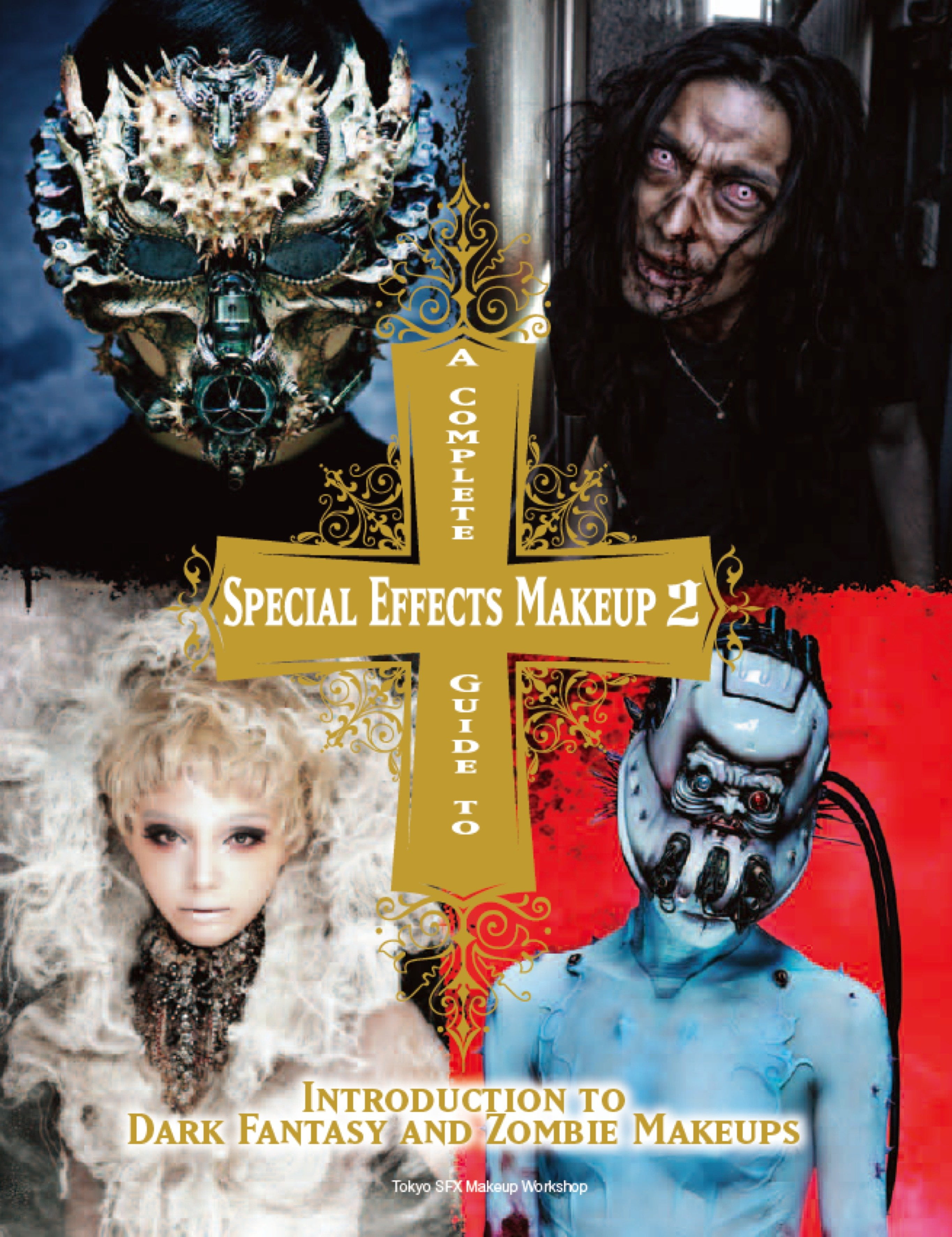 A-Complete-Guide-to-Special-Effects-Makeup--Volume-2-Introduction-to-Dark-Fantasy-and-Zombie-Makeups