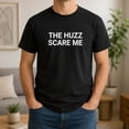 thumbnail image 2 of The Huzz Scare Me Graphic T-Shirt, Unisex Classic Fit Cotton Tee, 2 of 9