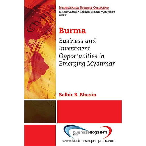 Burma: Business and Investment Opportunities in Emerging Myanmar (Paperback)
