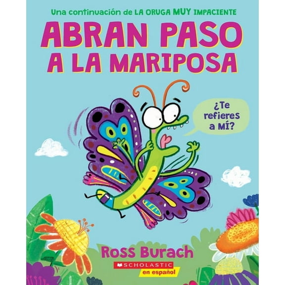 Abran Paso a la Mariposa: Un Libro de la Serie La Oruga Muy Impaciente (Spanish Language Edition of Make Way for Butterf, (Paperback)