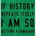 thumbnail image 2 of History Repeats Itself Dinosaur Pet Crewneck T Shirts Boy Girl Teen Brisco Brands S, 2 of 6