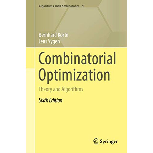 Combinatorial Optimization: Theory and Algorithms (Algorithms and Combinatorics)