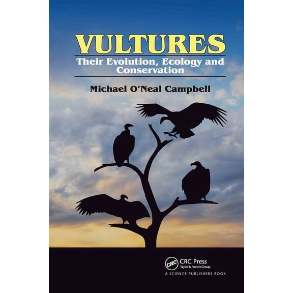 Vultures: Their Evolution, Ecology and Conservation, (Paperback)
