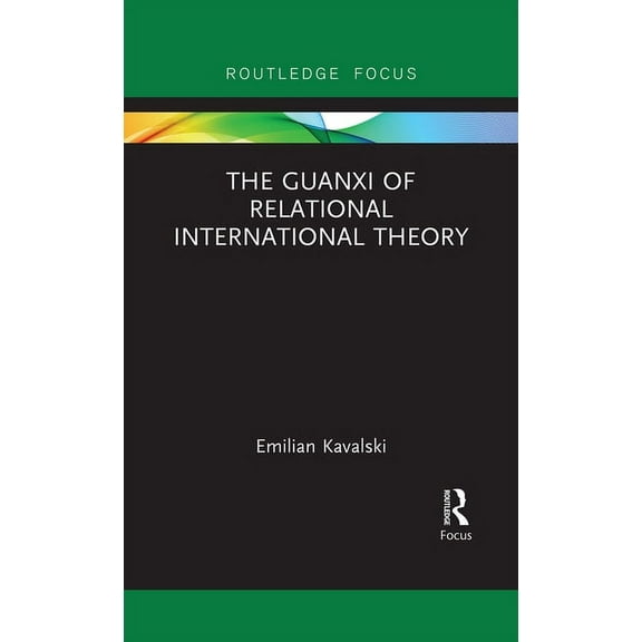 The Guanxi of Relational International Theory, (Paperback)