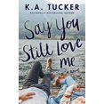thumbnail image 1 of Say You Still Love Me, 1 of 1