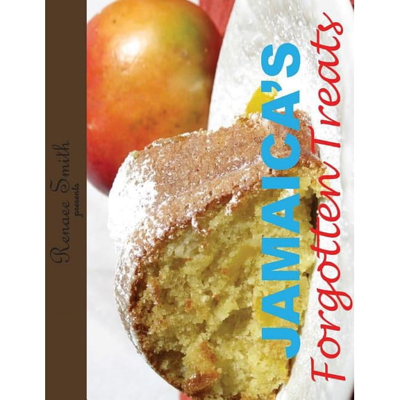 Jamaica's Forgotten Treats, (Paperback)