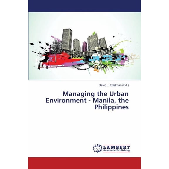 Managing the Urban Environment - Manila, the Philippines (Paperback)