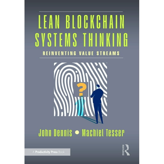Lean Blockchain Systems Thinking: Reinventing Value Streams, (Paperback)
