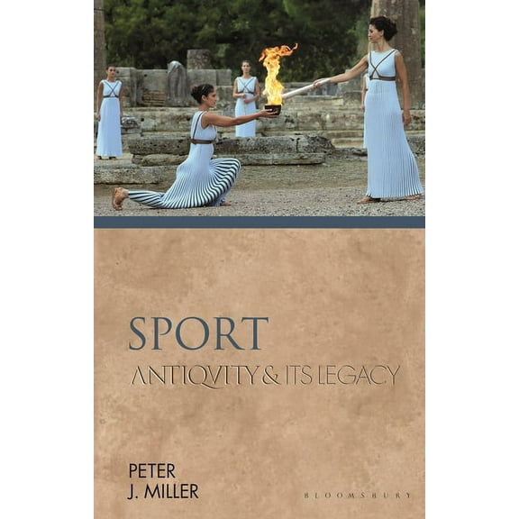 Ancients and Moderns Sport: Antiquity and Its Legacy, (Hardcover)